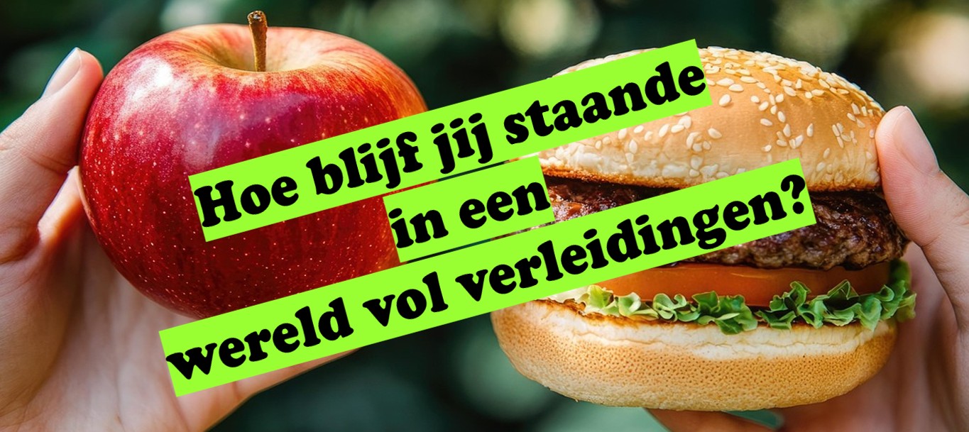 Hoe kun jij weerstand bieden aan verleidingen